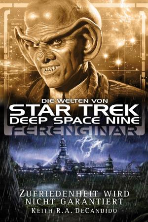 Cover of the book Star Trek - Die Welten von Deep Space Nine 05: Ferenginar - Zufriedenheit wird nicht garantiert by Kari Korhonen