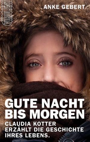 Cover of the book Gute Nacht bis morgen by Anke Gebert