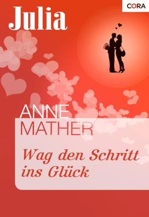 Cover of the book Wag den Schritt ins Glück by Nicola Cornick, Juliet Landon