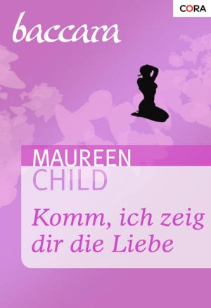 Cover of the book Komm, ich zeig dir die Liebe by Sandra Field