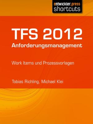 Cover of the book TFS 2012 Anforderungsmanagement by Kevin Gerndt
