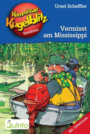 Book cover of Kommissar Kugelblitz 22. Vermisst am Mississippi