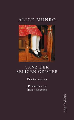 Cover of the book Tanz der seligen Geister by Dana Grigorcea