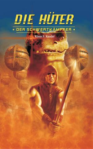 Cover of the book Die Hüter 3 - Der Schwertkämpfer by Christian Piatt