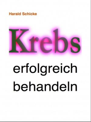 Cover of the book Krebs erfolgreich behandeln by Bruce F Campbell