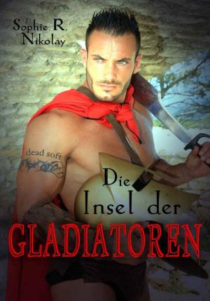 Cover of the book Die Insel der Gladiatoren by Felice Stevens