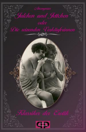 Book cover of Klassiker der Erotik 15: Julchen und Jettchen