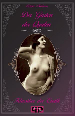 Book cover of Klassiker der Erotik 14: Der Garten der Qualen