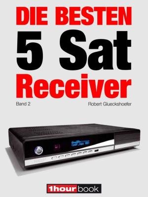 Cover of the book Die besten 5 Sat-Receiver (Band 2) by Tobias Runge, Christian Rechenbach