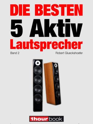 Book cover of Die besten 5 Aktiv-Lautsprecher (Band 2)