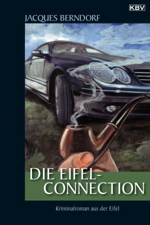 Cover of the book Die Eifel-Connection by Jacques Berndorf