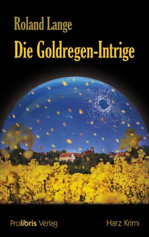 Book cover of Die Goldregen-Intrige