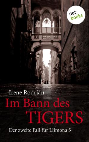 Cover of the book Im Bann des Tigers: Der zweite Fall für Llimona 5 - Ein Barcelona-Krimi by Christian Pfannenschmidt
