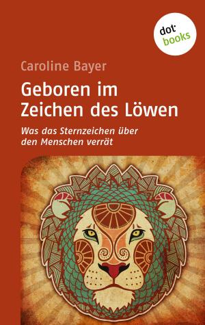 Cover of the book Geboren im Zeichen des Löwen by Gabriella Engelmann
