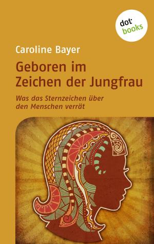 Cover of the book Geboren im Zeichen der Jungfrau by Franziska Weidinger