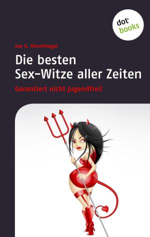 Cover of the book Die besten Sex-Witze aller Zeiten by Diana Hillebrand