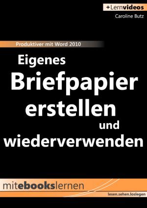 Cover of the book Mein eigenes Briefpapier erstellen by PCuSER研究室