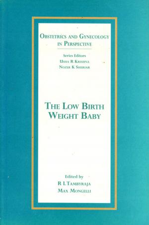Cover of the book The Low Birth Weight Baby by P V Manoranjan Rao, P Radhakrishnan