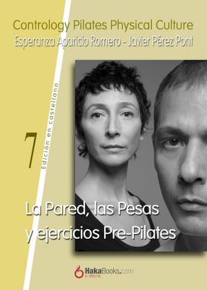 Cover of the book La Pared, las Pesas y ejercicios Pre-Pilates by Katerina Halmova