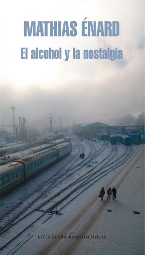 Cover of the book El alcohol y la nostalgia by Nuria Rivera