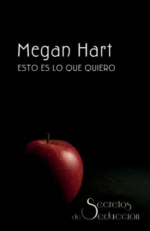 Cover of the book Esto es lo que quiero by Sara Orwig