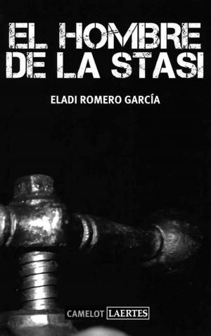 Cover of the book El hombre de la Stasi by Eladi Romero García