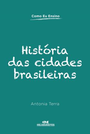 Cover of the book História das Cidades Brasileiras by Ziraldo