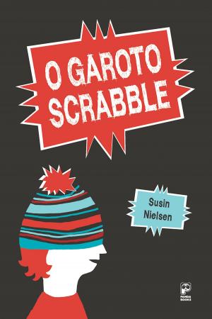 Cover of the book O garoto scrabble by Julia Bezerra, Lucas Reginato