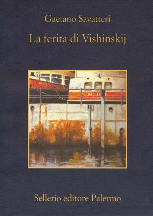 Cover of the book La ferita di Vishinskij by Augusto De Angelis