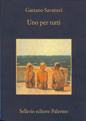 Cover of the book Uno per tutti by Alicia Giménez-Bartlett, Marco Malvaldi, Antonio Manzini, Francesco Recami, Alessandro Robecchi, Gaetano Savatteri