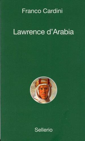 Cover of the book Lawrence d'Arabia by Marco Malvaldi