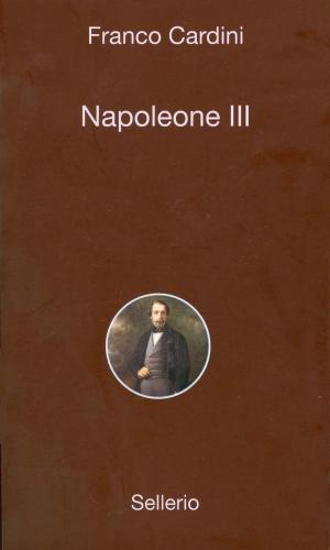Cover of the book Napoleone III by Marco Malvaldi, Glay Ghammouri