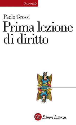 Cover of the book Prima lezione di diritto by Paolo Cacace, Giuseppe Mammarella