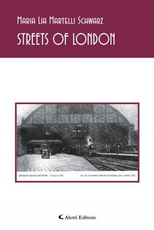 Cover of the book Streets of London by Paolo Varaldo, Luca Orselli, Gianluca Minieri, Angelo Minerva, Giuseppe Guidolin, Euro Della Sala