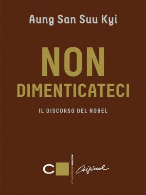Cover of the book Non dimenticateci by Walter Passerini, Ignazio Marino