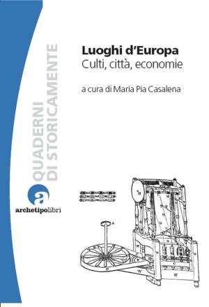 Cover of Luoghi d'Europa. Culti, città, economie
