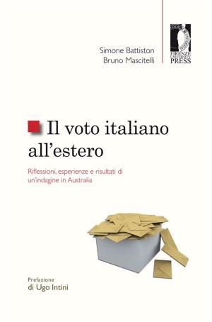 Cover of the book Il voto italiano all’estero. Riflessioni, esperienze e risultati di un’indagine in Australia by Beatrice Biagioli, Elisabetta Stumpo