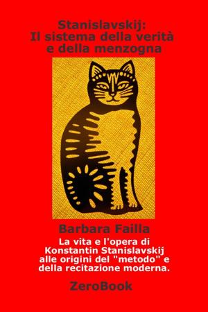 Cover of the book Stanislavskij: il sistema della verità e della menzogna by Sergio Failla