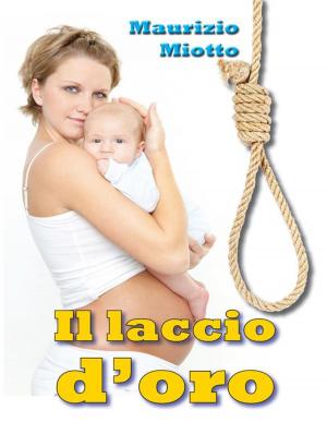 Cover of the book Il Laccio D’oro by Nino Paiotta