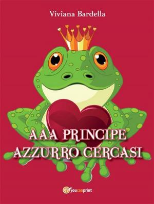 Cover of the book AAA Principe azzurro cercasi by Sara Marks