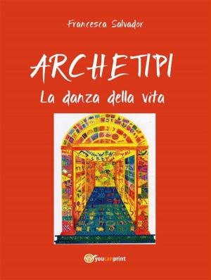 Book cover of Archetipi - La danza della vita