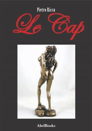 Cover of the book Le Cap by Patrizia Riello Pera