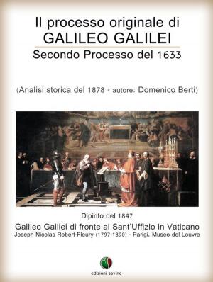 Cover of Il processo originale di Galileo Galilei - Secondo Processo del 1633