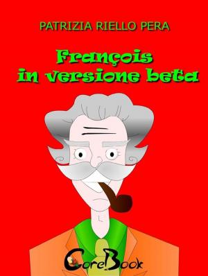 Cover of the book François in versione beta by Maria Luisa Vitali