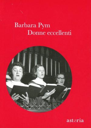 Cover of Donne eccellenti by Barbara Pym, astoria