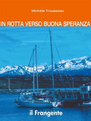 Cover of the book In rotta verso Buona Speranza by Manfred Marktel
