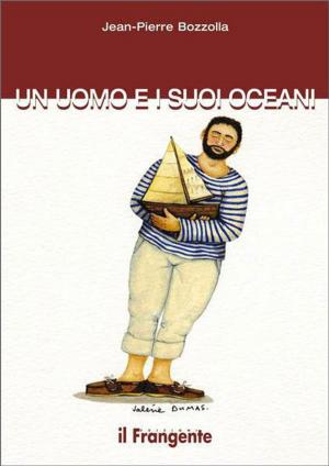 Cover of the book Un uomo e i suoi oceani by Susy Zappa