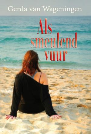 Cover of the book Als smeulend vuur by Gerda van Wageningen