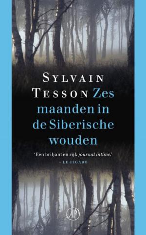 Cover of the book Zes maanden in de Siberische wouden by Toon Tellegen