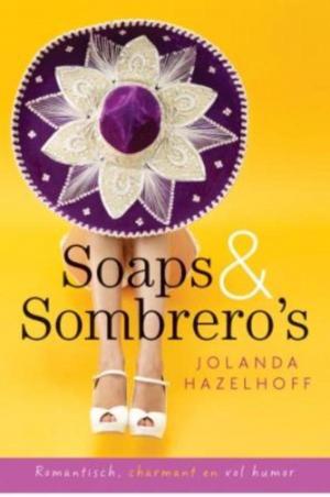 Cover of the book Soaps en sombreros by Marja de Vries